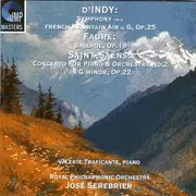 CD - d'Indy , Fauré , Saint-Saëns - Symphony On A French Mountain Air In G, Op. 25 / Ballade, Op. 19 / Concerto For Piano & Orchestra No. 2 In G Minor, Op. 22