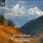 d'Indy , Fauré , Saint-Saëns - Symphony On A French Mountain Air In G, Op. 25 / Ballade, Op. 19 / Concerto For Piano & Orchestra N