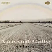CD - Vincent Gallo - When