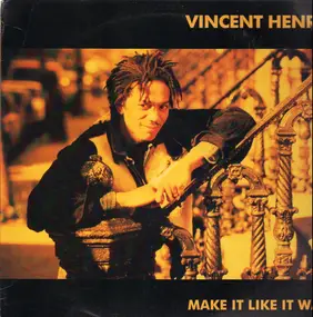 Vincent Henry - Make It Like It Was