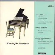 Lübeck / Pachelbel / Bach - Musik für Cembalo