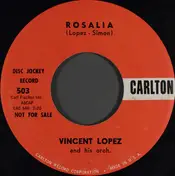 Vincent Lopez And His Orchestra - Rosalia / Nola