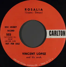 Vincent Lopez And His Orchestra - Rosalia / Nola