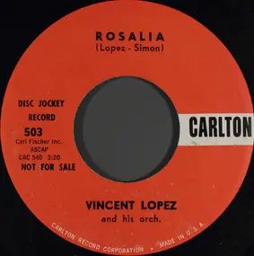 Vincent Lopez And His Orchestra - Rosalia / Nola