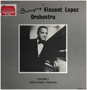 Vincent Lopez And His Orchestra - "Swinging" Vincent Lopez Orchestra Vol. 1 / Circa Early Thirties