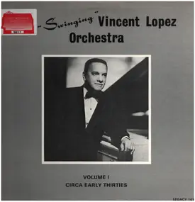 Vincent Lopez And His Orchestra - "Swinging" Vincent Lopez Orchestra Vol. 1 / Circa Early Thirties