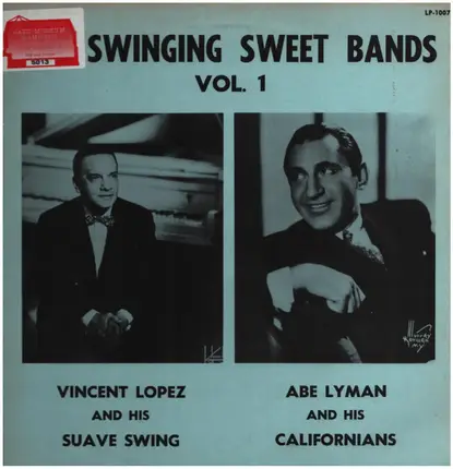 Vincent Lopez And His Orchestra, Abe Lyman And His Orchestra - Swinging Sweet Bands VOL.1