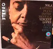 Vincent Lopez And His Orchestra - Nola And Other Piano Instrumentals