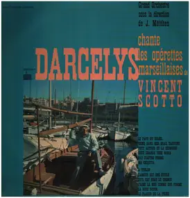 Vincent Scotto - Darcelys chante les operettes marseillaises