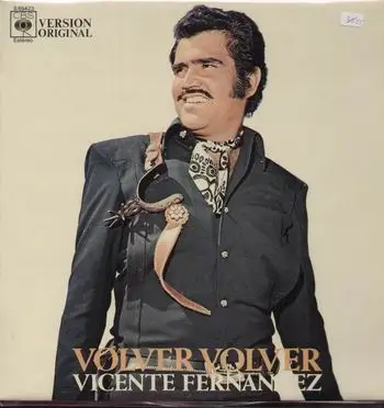 vincente fernandez - volver volver