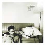 Vincenzo - Whereever I Lay My Head