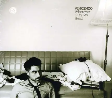 Vincenzo - Wherever I Lay My Head