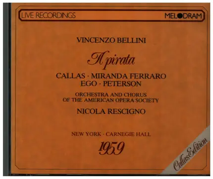 Vincenzo Bellini - Maria Callas , Pier Miranda Ferraro , Costantino Ego , Glade Peterson , Nicola R - Il Pirata