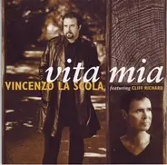 Vincenzo La Scola Feat. Cliff Richard - Vita Mia