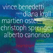 Vince Benedetti Meets Diana Krall - Heartdrops