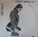 12'' - Vince Cadillac - Voodoo Woman / Lily