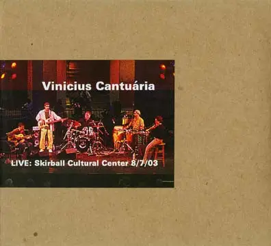 Vinicius Cantuária - Live: Skirball Cultural Center 8/7/03