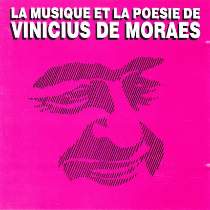 Vinicius De Moraes , Maria Creuza , Toquinho - La Musique Et La Poesie De Vinicius De Moraes