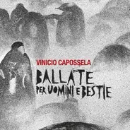 Vinicio Capossela - Ballate Per Uomini E Bestie