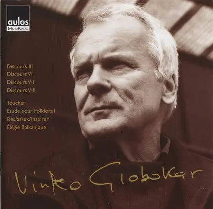 Vinko Globokar - Discours III, Discours VI, Discours VII, Discours VIII, Toucher, Étude Pour Folklora I, Res/As/Ex/I