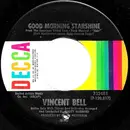 7inch Vinyl Single - Vinnie Bell - Good Morning Starshine