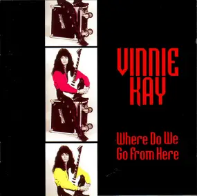 Vinnie Kay - Where Do We Go From Here