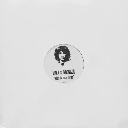 Vinny Troia vs. Jim Morrison - When The Music's Over