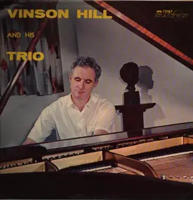 Vinson Hill - And His Trio