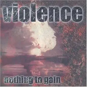 Vio-Lence - Nothing to Gain