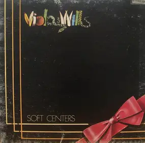 Viola Wills - Soft Centers