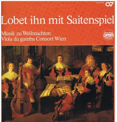Byrd / Ferrabosco / Lawes / Rosenmüller a.o. - Lobet Ihn Mit Saitenspiel  Musik zu Weihnachten