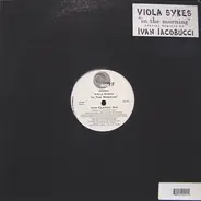Viola Sykes - In The Morning (Ivan Iacobucci Remixes)