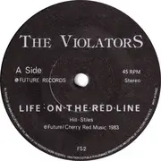 7'' - Violators - Life On The Red Line