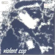 7inch Vinyl Single - Violen Cop - Violent Cop - transparent