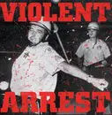 CD - Violent Arrest - Violent Arrest