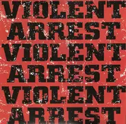 Violent Arrest - Minute Manifestos