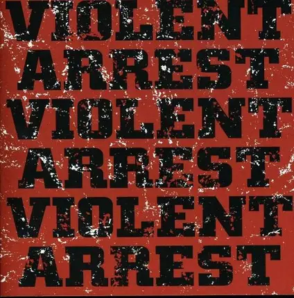 Violent Arrest - Minute Manifestos