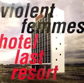 Violent Femmes - Hotel Last Resort