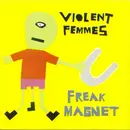 CD - Violent Femmes - Freak Magnet