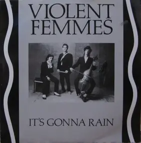 Violent Femmes - It's Gonna Rain