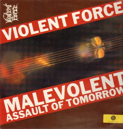 Violent Force - Malevolent Assault of Tomorrow
