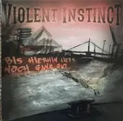 LP - Violent Instinct - Bis Hierhin Liefs Noch Ganz Gut