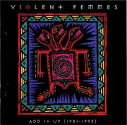CD - Violent Femmes - Add It Up (1981-1993)