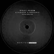 12inch Vinyl Single - Violet Poison - Aldebaran Alabrahamis Oxakindiss - Still Sealed, EP