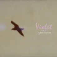 Violet - Y.O.U. / I Come Undone
