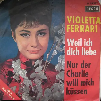 Violetta Ferrari - Weil Ich Dich Liebe / Nur Der Charlie Will Mich Küssen