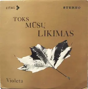 Violeta - Toks Mūsų Likimas