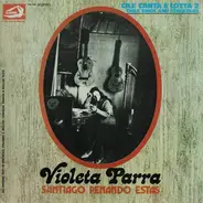 Violeta Parra - Santiago Penando Estas