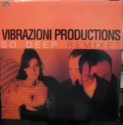 Vibrazioni Productions - So Deep (Remixes)