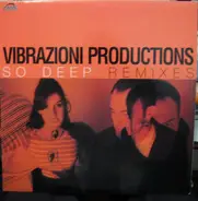 Vibrazioni Productions - So Deep (Remixes)